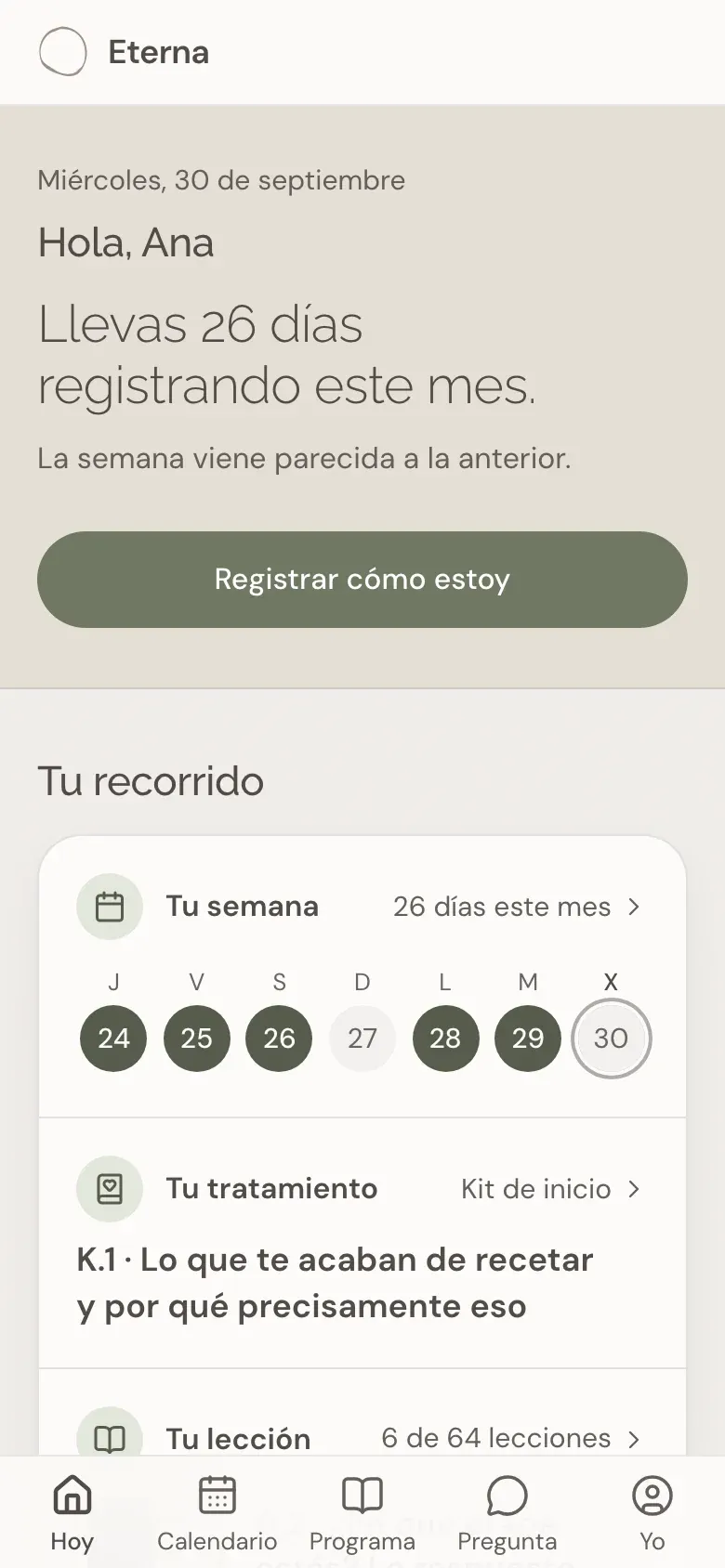Pantalla de inicio de la App Eterna: «Llevas 26 días registrando este mes», el botón «Registrar cómo estoy» y la semana marcada.